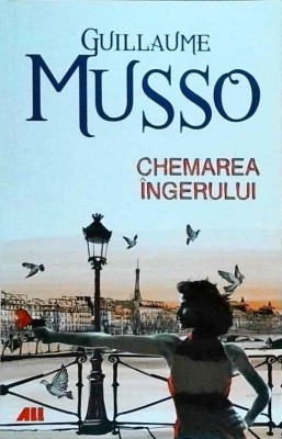 Guillaume Musso - Chemarea ingerului foto