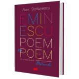 Eminescu, poem cu poem. La o noua lectura: postumele - Alex. Stefanescu