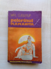Karl Gjellerup - Pelerinul Kamanita (Editura Univers, 1981) foto