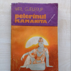 Karl Gjellerup – Pelerinul Kamanita (Editura Univers, 1981)