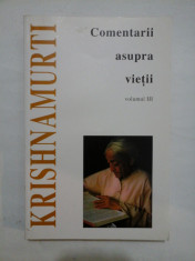 COMENTARII ASUPRA VIETII vol. III - J. KRISHNAMURTI foto