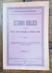 ISTORIA BIBLICA PENTRU SCOLILE MEDII INFERIORE SI SCOLILE CIVILE , EDITIUNEA II , CU DOUADECI ILUSTRATIUNI , 1901 foto