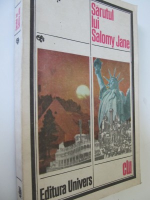 Sarutul lui Salomy Jane - proza americana din a doua jumatate a secolului XIX foto