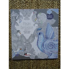 Pasari fantastice. Carte de colorat pentru adulti