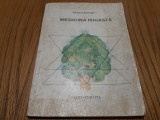 MEDICINA ISIHASTA Sacro-Terapia - Ghelasie Gheorghe - Axis Mundi, 1992, 160 p., Alta editura