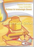 Dictionar Terminologie Literara Daniela &amp; Cezar Zaharia, Editura Demiurg, 2006, 242 pagini, ISBN 973-8076-26-9