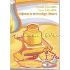 Dictionar De Terminologie Literara - Daniela Zaharia, Cezar Zaharia