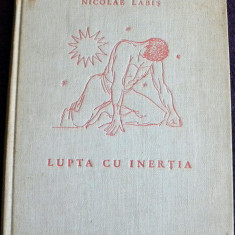Lupta cu inertia - Nicolae Labis, versuri 1957 princeps volum postum