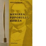 Menirea poporului roman. Ghid de rezistenta in timpul prigoanelor - Sergiu Ciocarlan