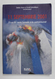 11 SEPTEMBRIE 2001 - ZIUA IN CARE LUMEA S - A CUTREMURAT , coordonatori STEFAN AUST si CORDT SCHNIBBEN , 2004