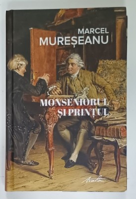 MONSENIORUL SI PRINTUL , DIALOGURI INIMAGINABILE de MARCEL MURESEANU , 2024 foto