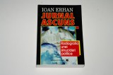 Jurnal ascuns - radiografia unei sinucideri politice - Ioan Erhan