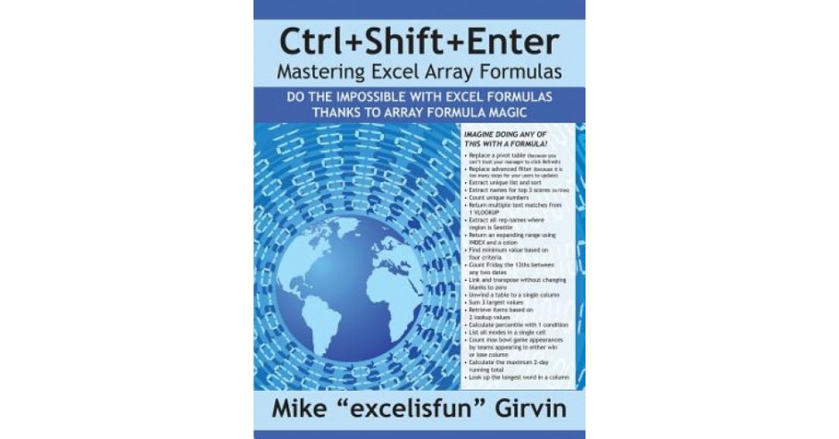 Ctrl+shift+enter: A Book about Building Efficient Formulas, Advanced ...