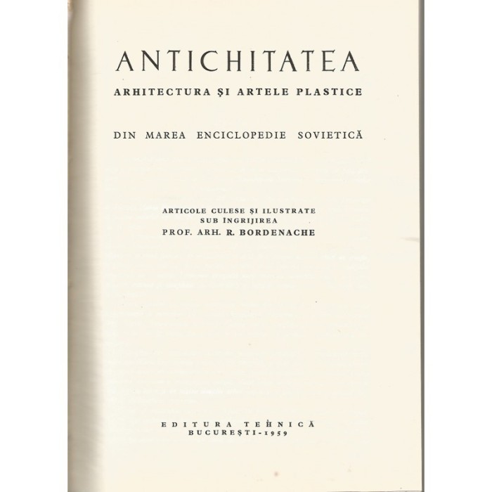 Antichitatea. Arhitectura si artele plastice &ndash; R. Bordenache