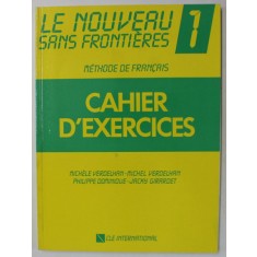 LE NOUVEAU SANS FRONTIERES , METHODE DE FRANCAIS , CAHIER D &#039;EXERCICES no. 1 par MICHELE VERDELHAN ...JACKY GIRARDET , 1988