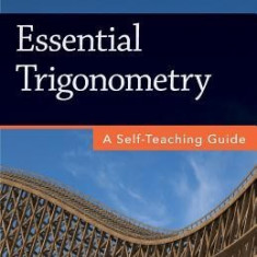 Essential Trigonometry: A Self-Teaching Guide