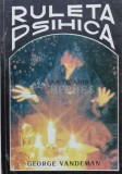 Cumpara ieftin Ruleta psihica - George Vandeman (V68)