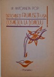 Cosmetica la domiciliu - Antoaneta Pop