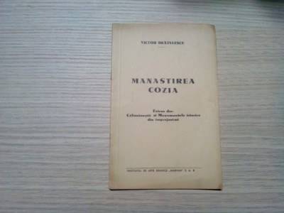 MANASTIREA COZIA - Victor Bratulescu - Institutul de Arte Grafice &amp;quot;Marvan&amp;quot;,15 p. foto