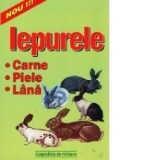 Iepurele. Hobby - afacere: crestere, inmultire, carne, blana, lana