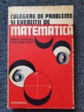 CULEGERE DE PROBLEME SI EXERCITII DE MATEMATICA - Trandafir, Leonte