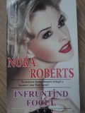 INFRUNTAND FOCUL-NORA ROBERTS-270424