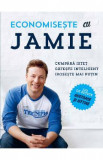 Economiseste cu Jamie. Cumpara istet, gateste inteligent, iroseste mai putin, Jamie Oliver