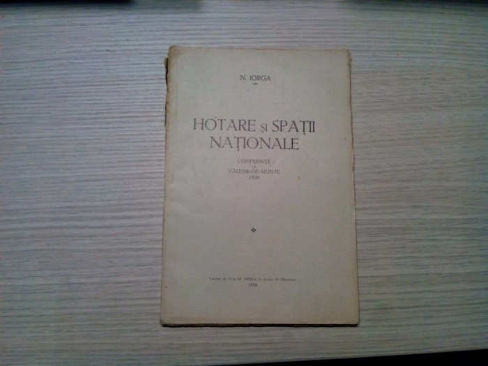 HOTARE SI SPATII NATIONALE - N. Iorga - Datina Romanesca, 1938, 148 p.