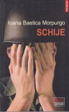 Carte Schije. Partea de hubris - Ioana Baetica Morpurgo, Editura Polirom, 2017, 457 pagini, brosata, 13x20 cm