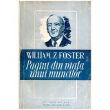William Z. Foster - Pagini din viata unui muncitor - 115817