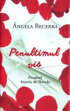 Penultimul vis - Hardcover - Angela Becerra - RAO