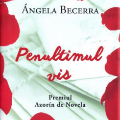 Penultimul vis - Hardcover - Angela Becerra - RAO