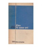 Emilian Dimitriu (coord.) - Elev la sase ani - 126366