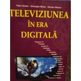 Petre Varlam - Televiziunea in era digitala (Editia: 2007)