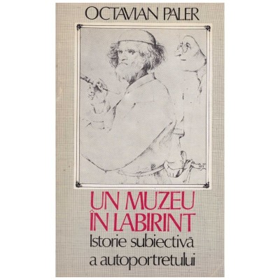 Octavian Paler - Un muzeu in labirint - istorie subiectiva a foto
