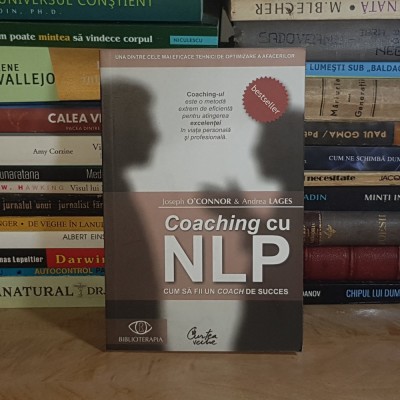 JOSEPH O&amp;#039;CONNOR - COACHING CU NLP : CUM SA FII UN COACH DE SUCCES , 2007 * foto