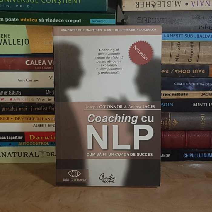 JOSEPH O&#039;CONNOR - COACHING CU NLP : CUM SA FII UN COACH DE SUCCES , 2007 *