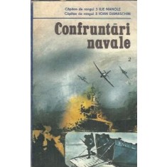 Confruntari navale (volumul 2) - Ilie manole