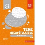Matematica. Teme recapitulative. Clasa a VIII-a