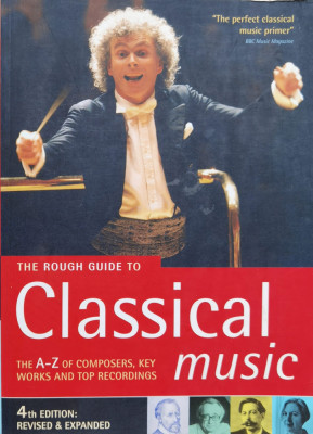 The Rough Guide To Classical Music (4th Edition) - Edited By Joe Staines Duncan Clark ,556937 foto