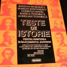 Teste de istorie Pentru adminterea in invatamantul superior B. Murgescu s. a.