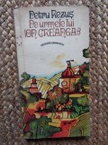 Petru Rezus - Pe urmele lui Ion Creanga