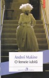 Andrei Makine - O femeie iubita