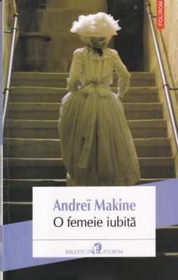 Andrei Makine - O femeie iubita foto