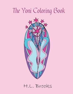 The Yoni Coloring Book: For Your Inner and Outer Goddess foto