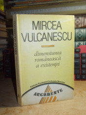 MIRCEA VULCANESCU - DIMENSIUNEA ROMANEASCA A EXISTENTEI , 1991 foto