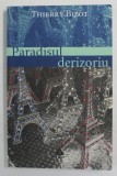 PARADISUL DERIZORIU de THIERRY BIZOT , 2004