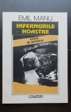 Infernurile noastre. Jurnal de detenție - Emil Manu