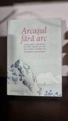 ARCASUL FARA ARC - STEFAN LIICEANU (Poveşti, pilde și vorbe de duh din China, Japonia și Coreea) foto