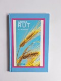 Cumpara ieftin &bdquo;Cartea Rut&rdquo;, de H.L. Heijkoop, volum de literatură creștină apărut la Editura GBV, 1992, &icirc;n limba rom&acirc;nă.